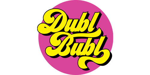 DUBL BUBL DUBL BUBL